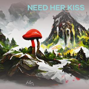 Need Her Kiss