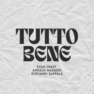 Evan Craft的專輯Tutto Bene