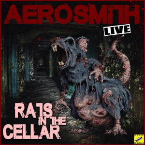 อัลบัม Aerosmith Rats Cellar (Live) ศิลปิน Aerosmith