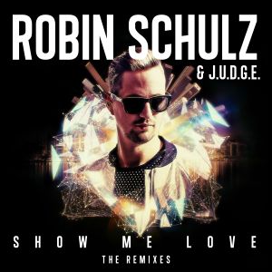 อัลบัม Show Me Love (The Remixes) ศิลปิน J.U.D.G.E.