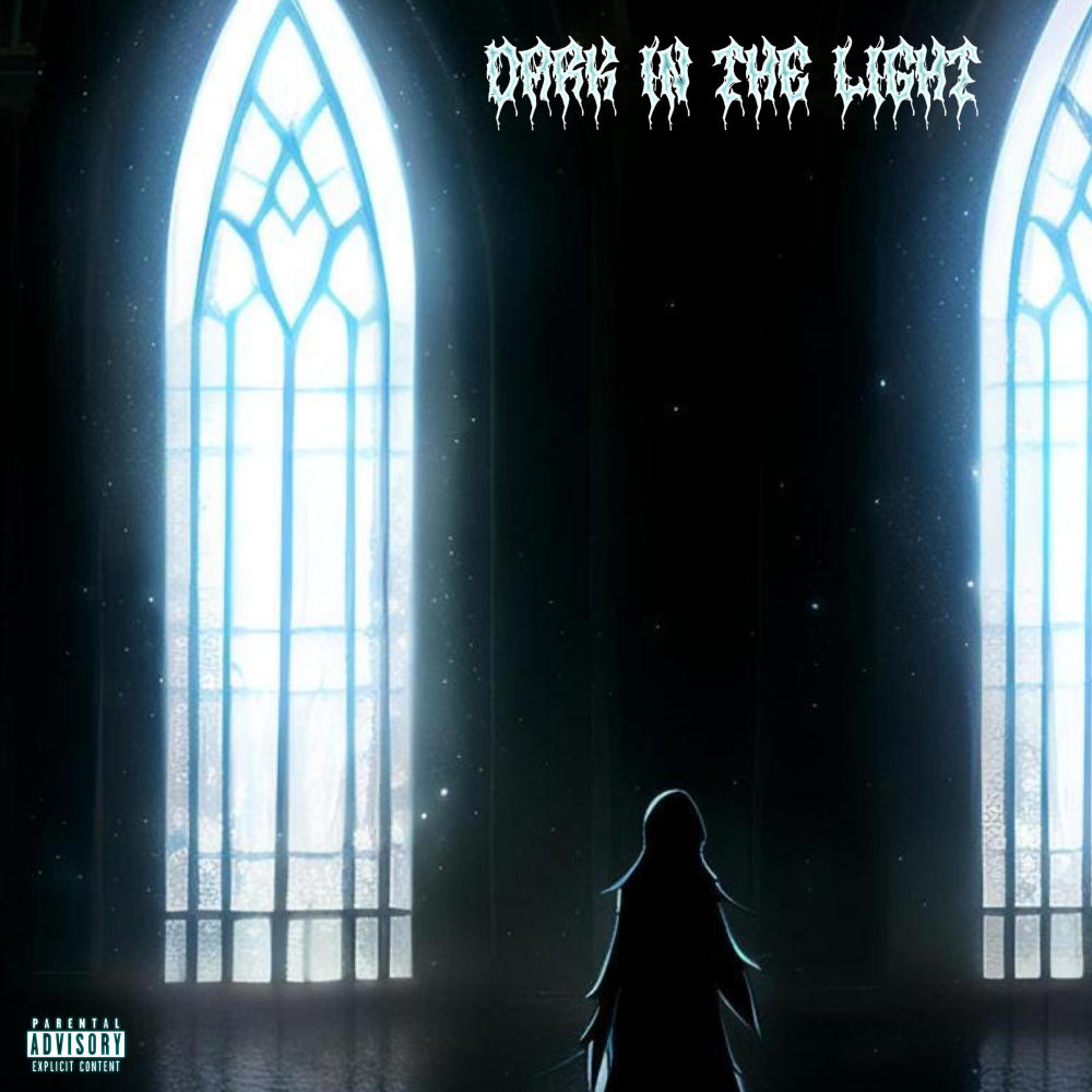 Dark In The Light (Explicit)