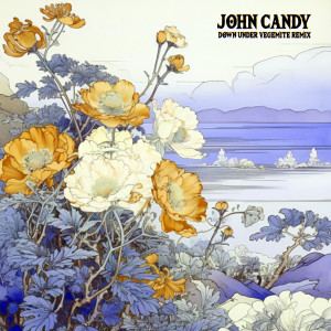John Candy的專輯Down Under (Vegemite Remix)