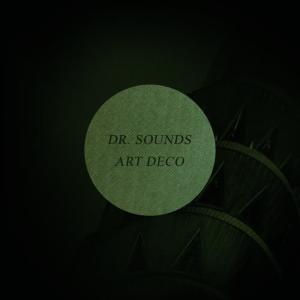 收聽Dr. Sounds的Art Deco歌詞歌曲