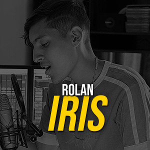 ดาวน์โหลดและฟังเพลง Iris พร้อมเนื้อเพลงจาก Rolan