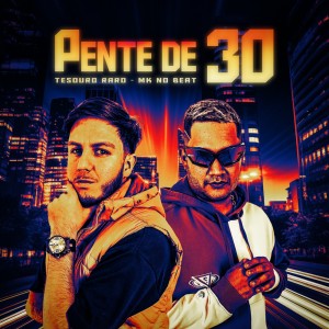 收聽TESOURO RARO的PENTE DE 30歌詞歌曲