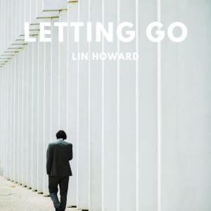 收聽Lin Howard的Letting Go歌詞歌曲
