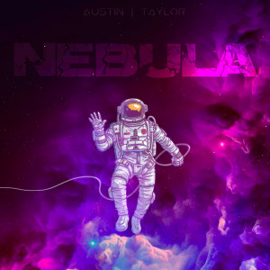 Listen to Nebula song with lyrics from Austin Taylor
