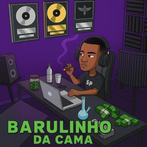 BARULINHO DA CAMA (Explicit) dari MC RD