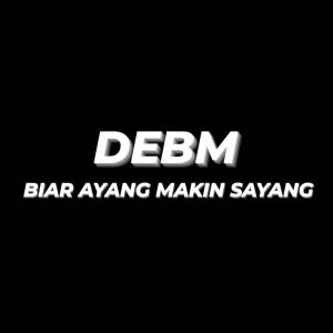 Album Biar Ayang Makin Sayang oleh DEBM