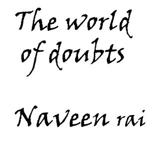 Album The World of Doubts from Naveen Rai
