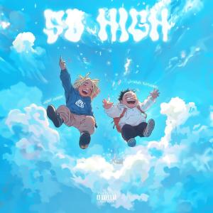 Album SO HIGH (Explicit) from nick near