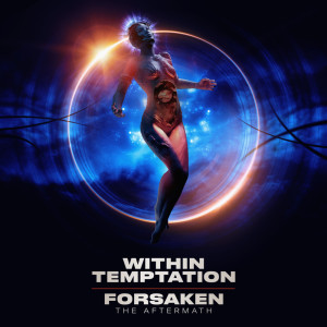 ดาวน์โหลดและฟังเพลง Forsaken (The Aftermath) พร้อมเนื้อเพลงจาก Within Temptation