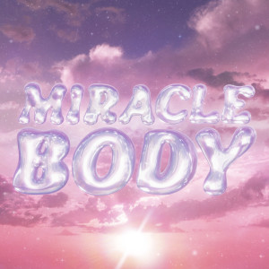 Listen to Miracle Body (Explicit) song with lyrics from なかむらみなみ
