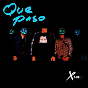 ดาวน์โหลดและฟังเพลง Que Paso (Explicit) พร้อมเนื้อเพลงจาก XNilo