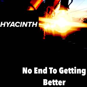 Hyacinth的專輯No End To Getting Better