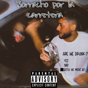 ดาวน์โหลดและฟังเพลง Borracho por la Carretera (Explicit) พร้อมเนื้อเพลงจาก 22 MATA