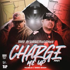D14BLO的專輯CHARGE ME UP (feat. BIGG SHEP) [REMIX] [Explicit]