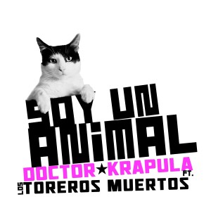 Los Toreros Muertos的專輯Soy Un Animal
