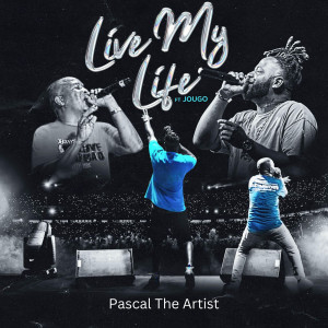 Listen to Live My Life song with lyrics from Pascal The Artist
