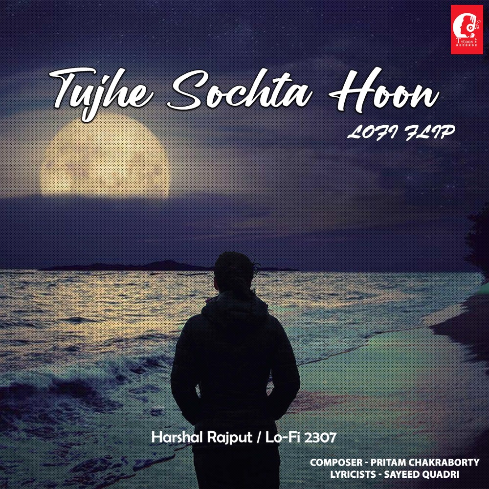 Tujhe Sochta Hoon-Lofi Flip (Lo-Fi Version)