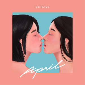 Dengarkan lagu April nyanyian Details dengan lirik