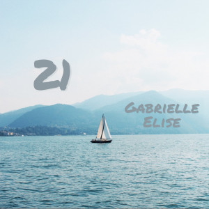 Dengarkan 21 (Acoustic) lagu dari Gabrielle Elise dengan lirik
