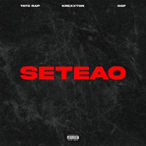 收听Tato Rap的SETEAO (Explicit)歌词歌曲