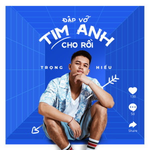 Dengarkan Đập Vỡ Tim Anh Cho Rồi (Remix) lagu dari Trong Hieu dengan lirik