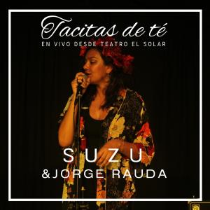 Tacitas de té - En vivo desde El Solar (feat. Jorge Rauda) [En vivo]