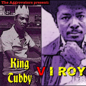 I-Roy的专辑The Aggrovators Present: King Tubby V I Roy
