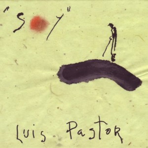 ดาวน์โหลดและฟังเพลง Soy พร้อมเนื้อเพลงจาก Luis Pastor