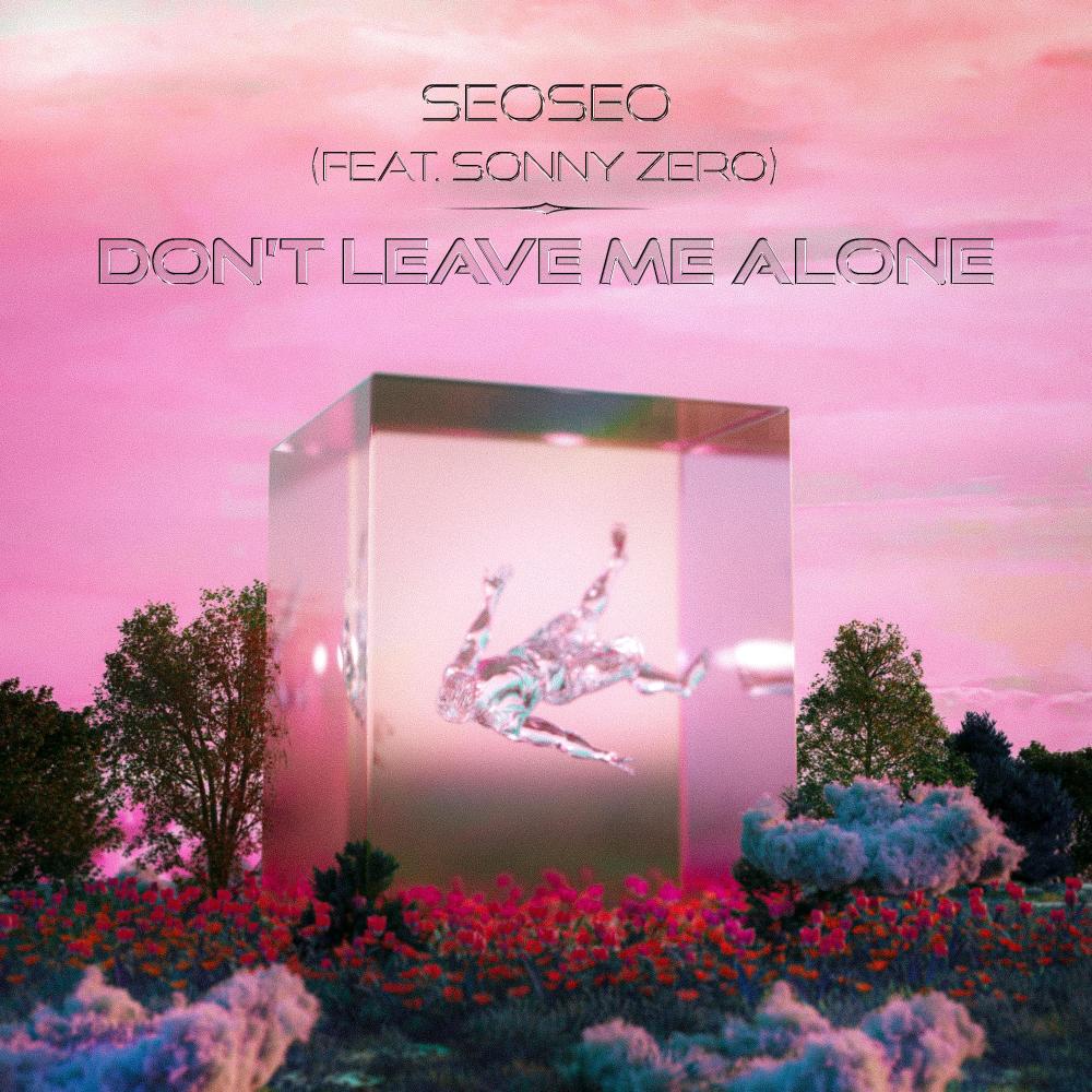 Don't leave me alone(Feat. Sonny Zero)