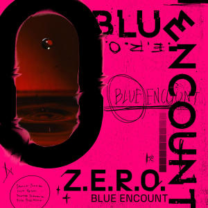 อัลบัม Z.E.R.O. ศิลปิน BLUE ENCOUNT