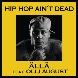 Listen to Hip Hop Ain't Dead (Explicit) song with lyrics from Alla