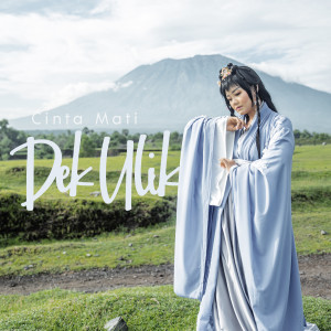 ดาวน์โหลดและฟังเพลง Cinta Mati พร้อมเนื้อเพลงจาก Dek Ulik