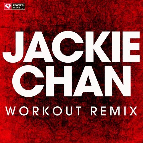 Jackie Chan (Extended Workout Remix)