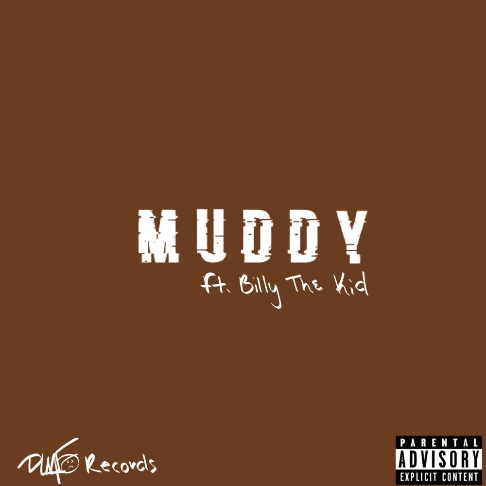 Muddy(feat. Billy the Kid) (Explicit)