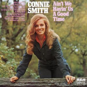 Connie Smith的專輯Ain't We Having Us A Good Time