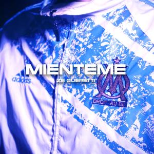 ดาวน์โหลดและฟังเพลง MIENTEME พร้อมเนื้อเพลงจาก Zé gueretti