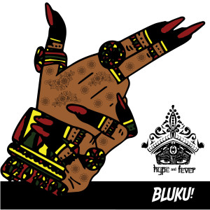 อัลบัม Bluku (Explicit) ศิลปิน Hype And Fever