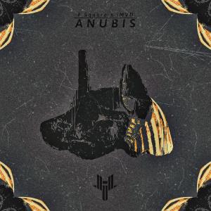 收聽F Square的Anubis (Explicit)歌詞歌曲