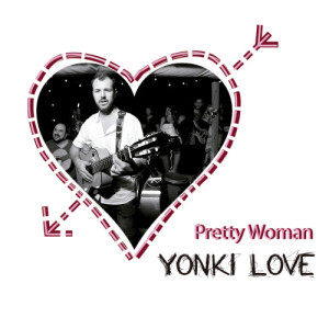 ดาวน์โหลดและฟังเพลง Pretty Woman พร้อมเนื้อเพลงจาก Yonki Love