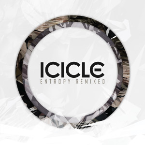 Album Entropy Remixed from Icicle