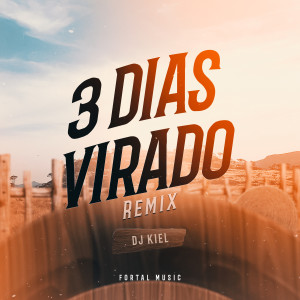 Dj Kiel的专辑3 Dias Virado (Remix)