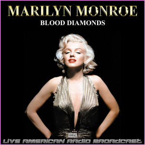 Marylin Monroe的專輯Blood Diamonds (Live)