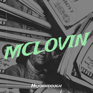Dengarkan McLovin (Explicit) lagu dari Hcjonndough dengan lirik