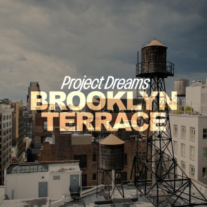 Listen to Brooklyn Terrace song with lyrics from Project Dreams