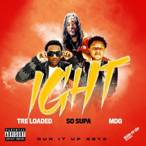 Tre Loaded的專輯IGHT (Explicit)