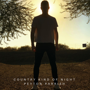 Dengarkan Country Kind of Night lagu dari Peyton Parrish dengan lirik