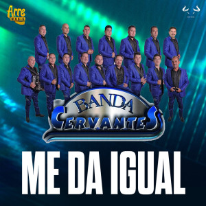 Banda Cervantes的專輯Me Da Igual